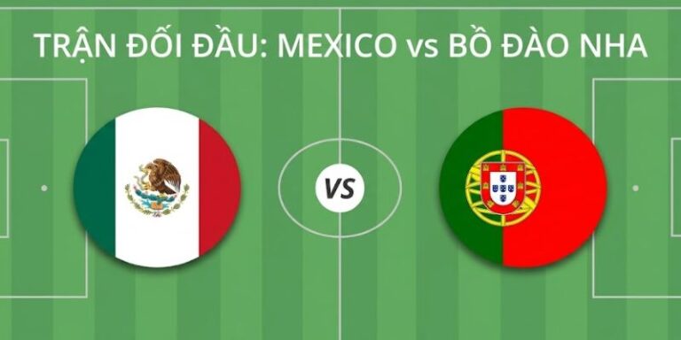 Nhận Định Mexico Vs Bồ Đào Nha Vào 08h00 Ngày 29/03