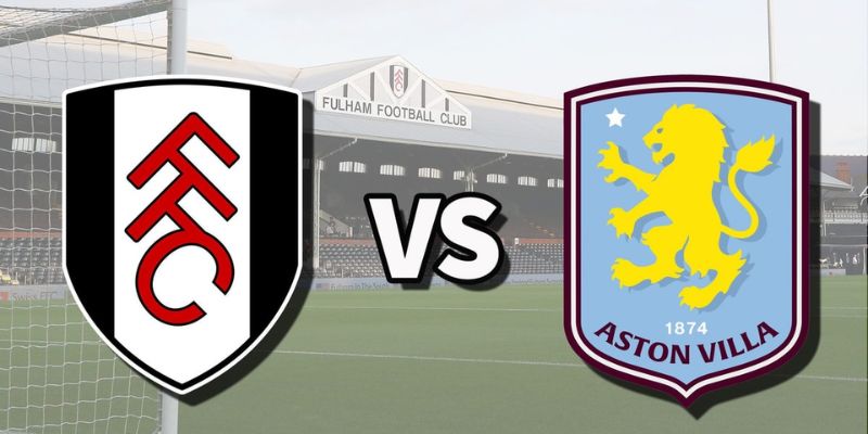 Nhận Định Fulham Vs Aston Villa 18H30 Ngày 25/04 - Premier League 1 Nhận Định Fulham Vs Aston Villa 18H30 Ngày 25/04 - Premier League
