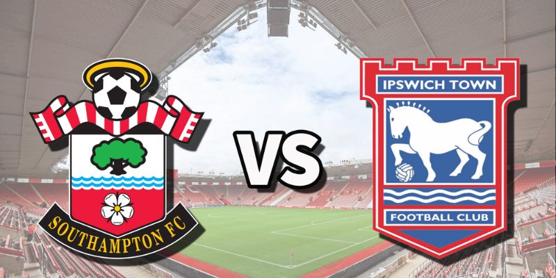 Nhận Định Southampton vs Ipswich Vào 1h45 29/04 - Hạng Nhất Anh 1 Nhận Định Southampton vs Ipswich Vào 1h45 29/04 - Hạng Nhất Anh