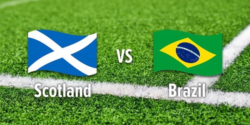 Nhận Định Scotland Vs Brazil Lúc 5H00 Ngày 25/06 - World Cup 1 Nhận Định Scotland Vs Brazil Lúc 5H00 Ngày 25/06 - World Cup