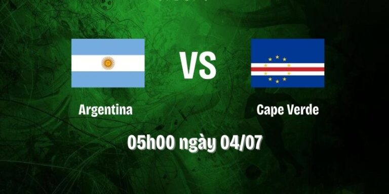 Nhận Định Argentina Vs Cape Verde Lúc 05h00 Ngày 04/07 – World Cup 2026 1 Nhận Định Argentina Vs Cape Verde Lúc 05h00 Ngày 04/07 – World Cup 2026